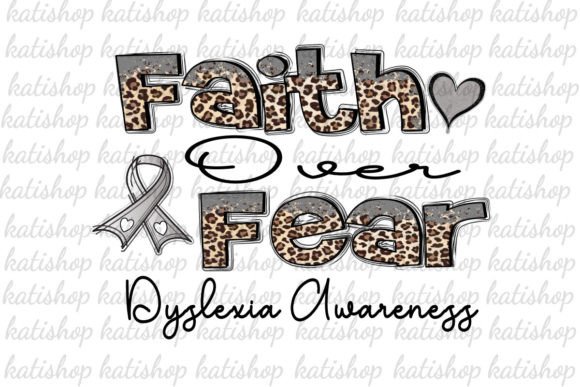 Dyslexia Faith over Fear Png Sublimation Review