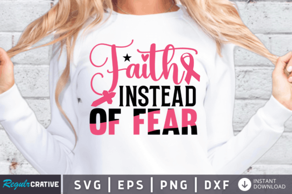 Faith Instead of Fear Svg Design: A Designer’s Perspective