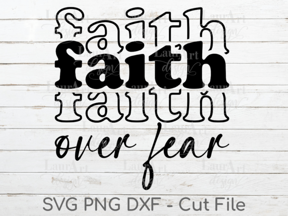 Faith over Fear Motivation Phrase for Embroidery Projects