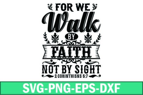 For We Walk by Faith Not by Sight SVG Review