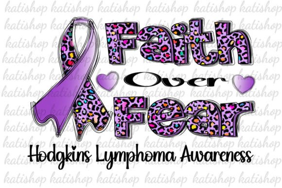Review of Faith Over Hodgkins Lymphoma Sublimation Design
